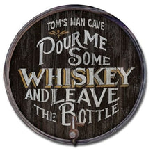  Pour Me Some Whiskey Personalized Barrel End Bar or Man Cave Sign